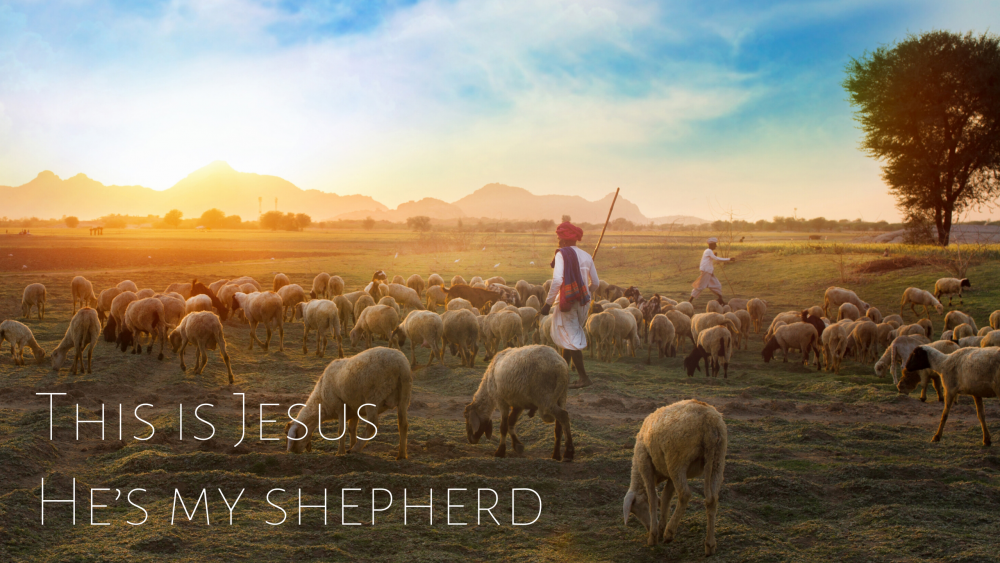 This is Jesus - He\'s my Shepherd