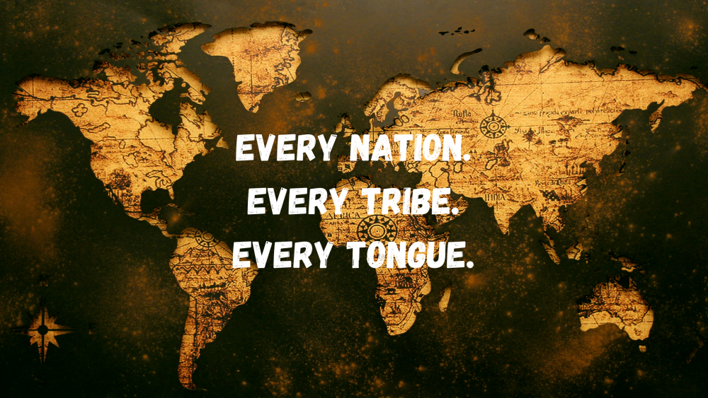Every Nation. Every Tribe. Every Tongue Image