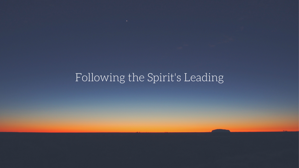Following the Spirit\'s Leading