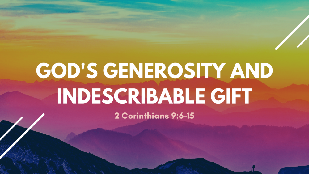 God's Generosity and Indescribable Gift Image